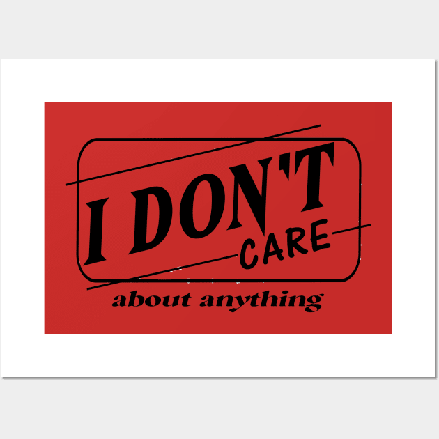 i dont care Wall Art by art test